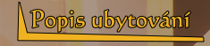 Popis  ubytování